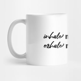 inhale margaritas exhale negativity Mug